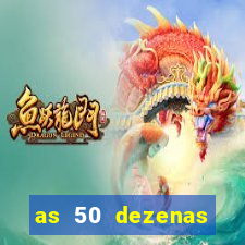 as 50 dezenas melhores de 20 pontos